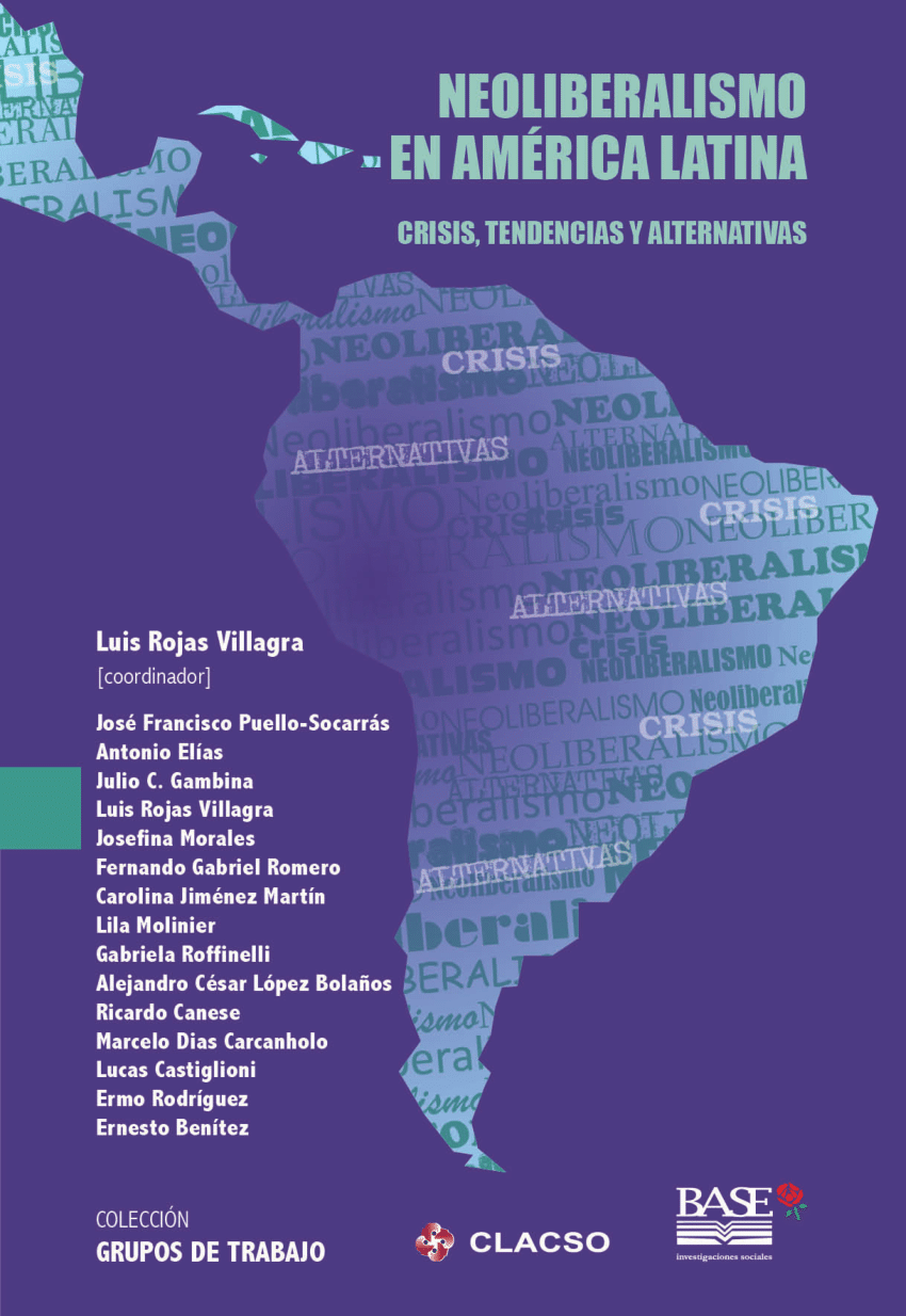 PDF) Neoliberalismo, Antineoliberalismo y Nuevo neoliberalismo. Episodios y  trayectorias económico-políticas Suramericanas (1973-2015)