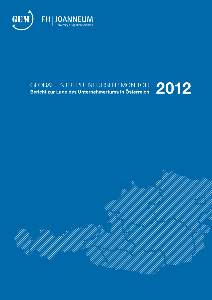 Pdf Gem Global Entrepreneurship Monitor 2012 Bericht Zur Lage Des Unternehmertums In Osterreich