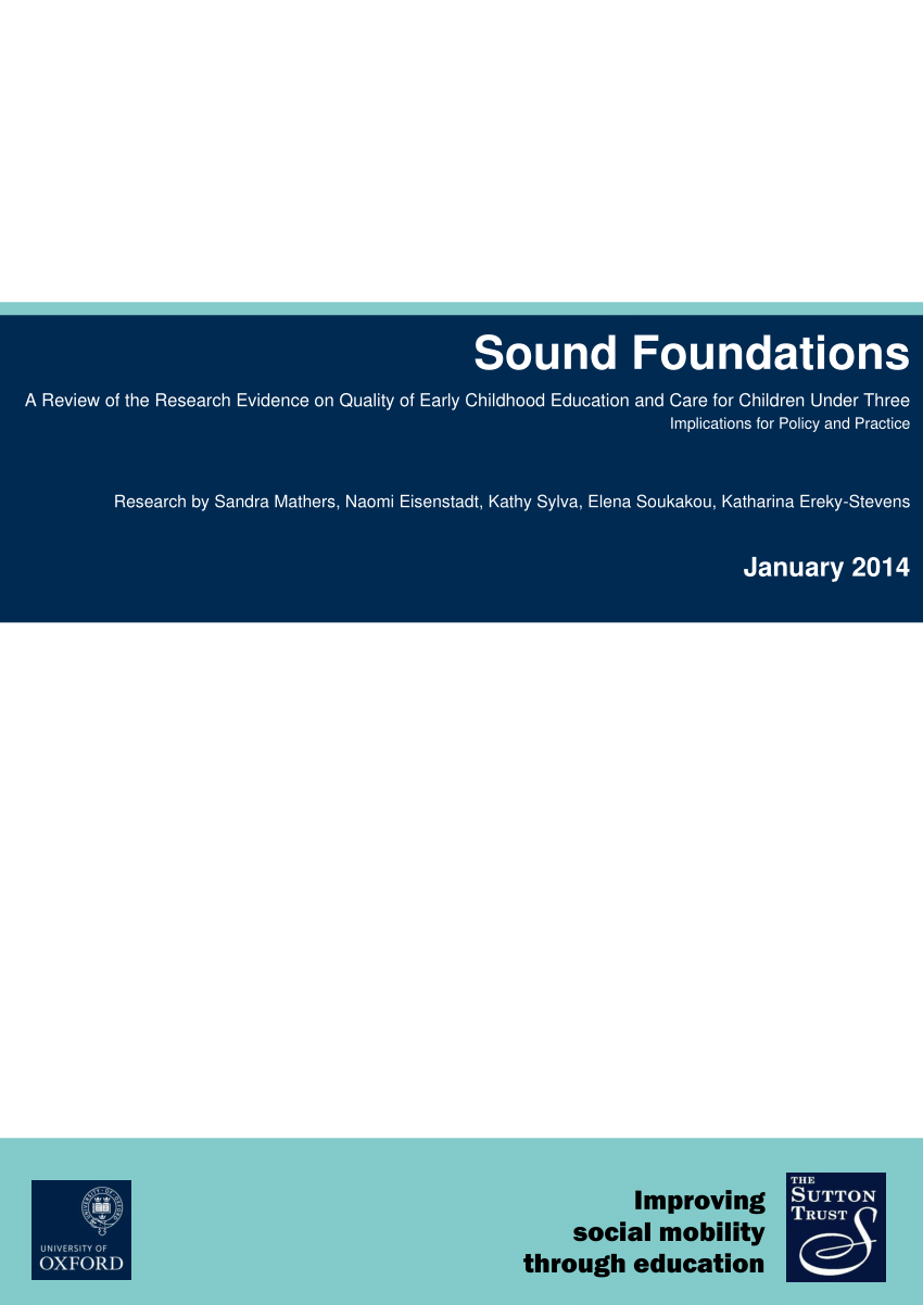 Pdf Sound Foundations A Review Of The Research Evidence On Quality For Early Childhood Education And Care For Children Under Three Implications For Policy And Practice
