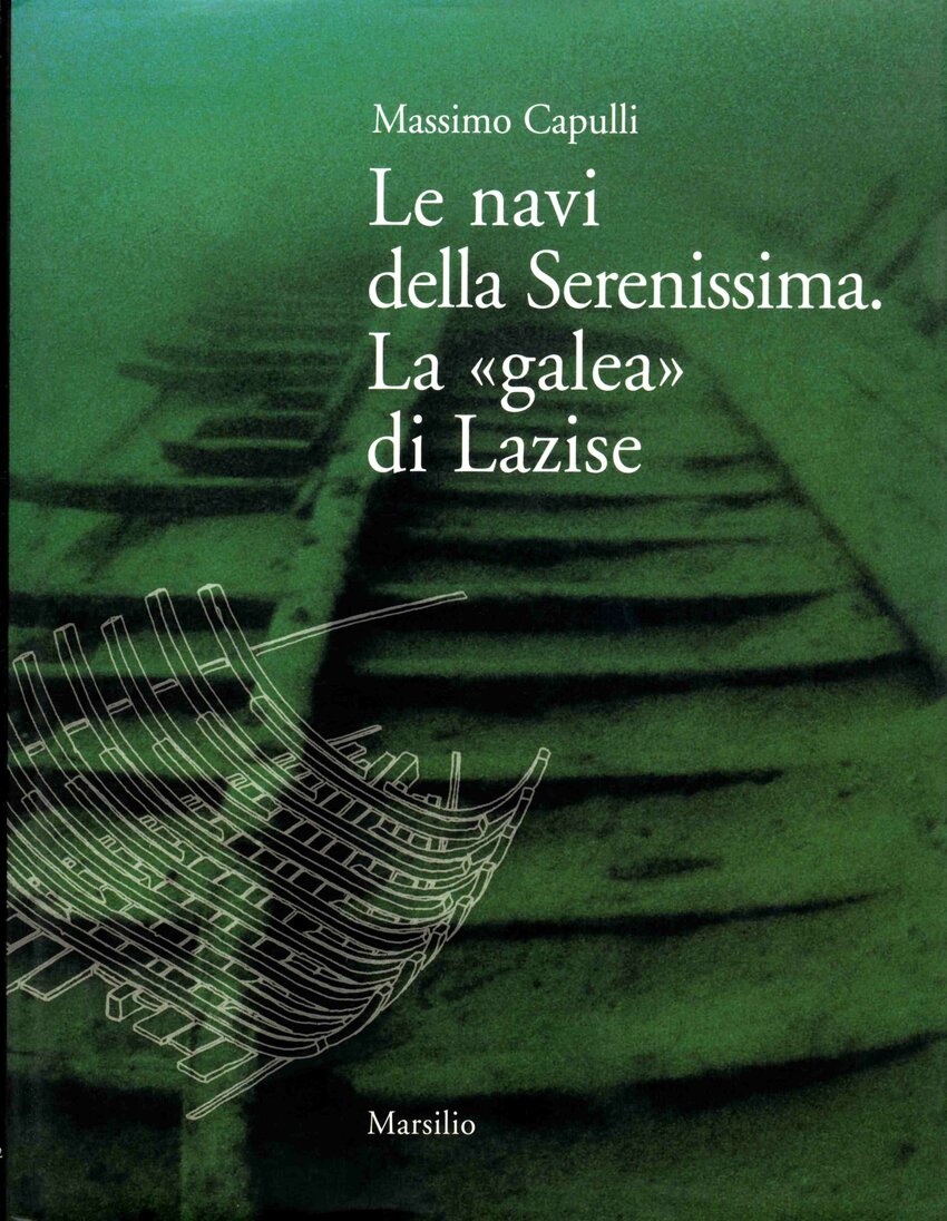 (PDF) Le navi della Serenissima. La “galea” di Lazise