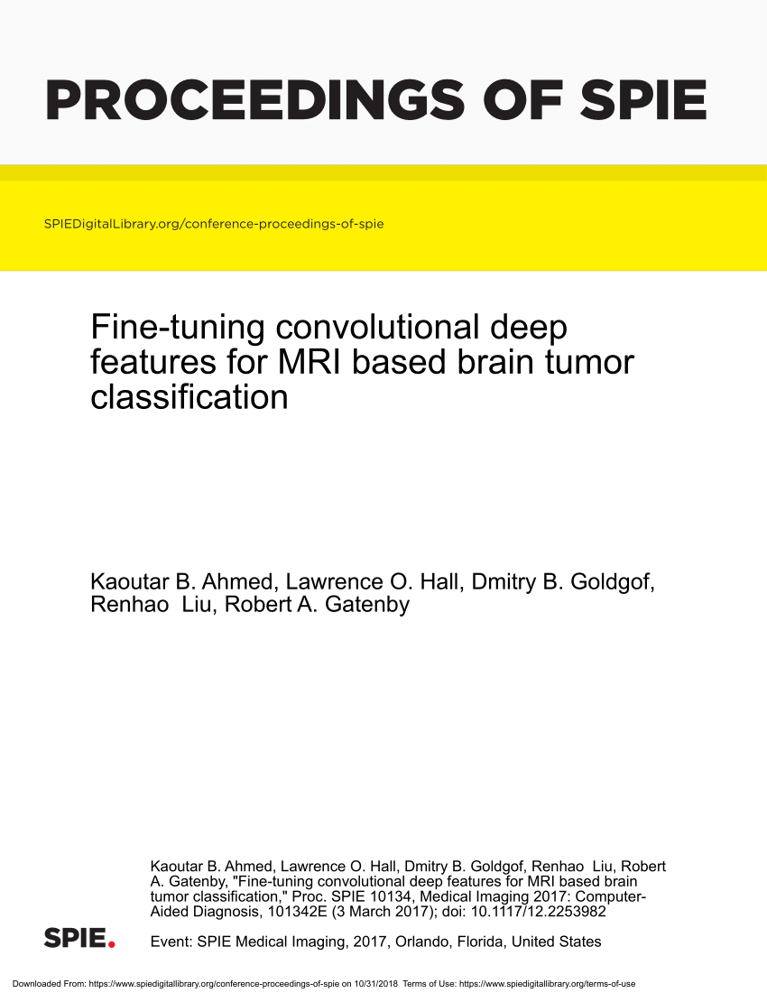 Pdf Fine Tuning Convolutional Deep Features For Mri Based Brain Tumor Classification