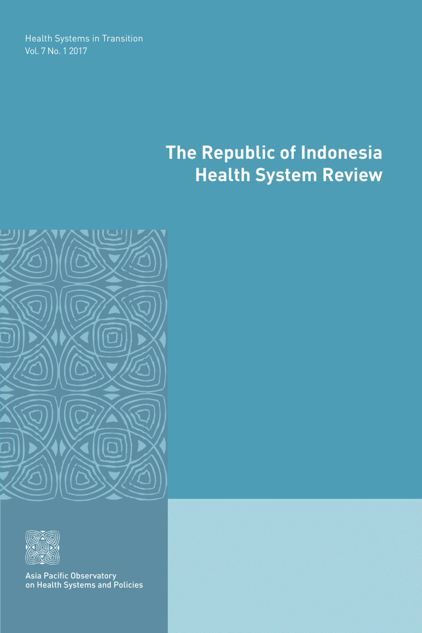 Pdf The Republic Of Indonesia Health System Review 2017