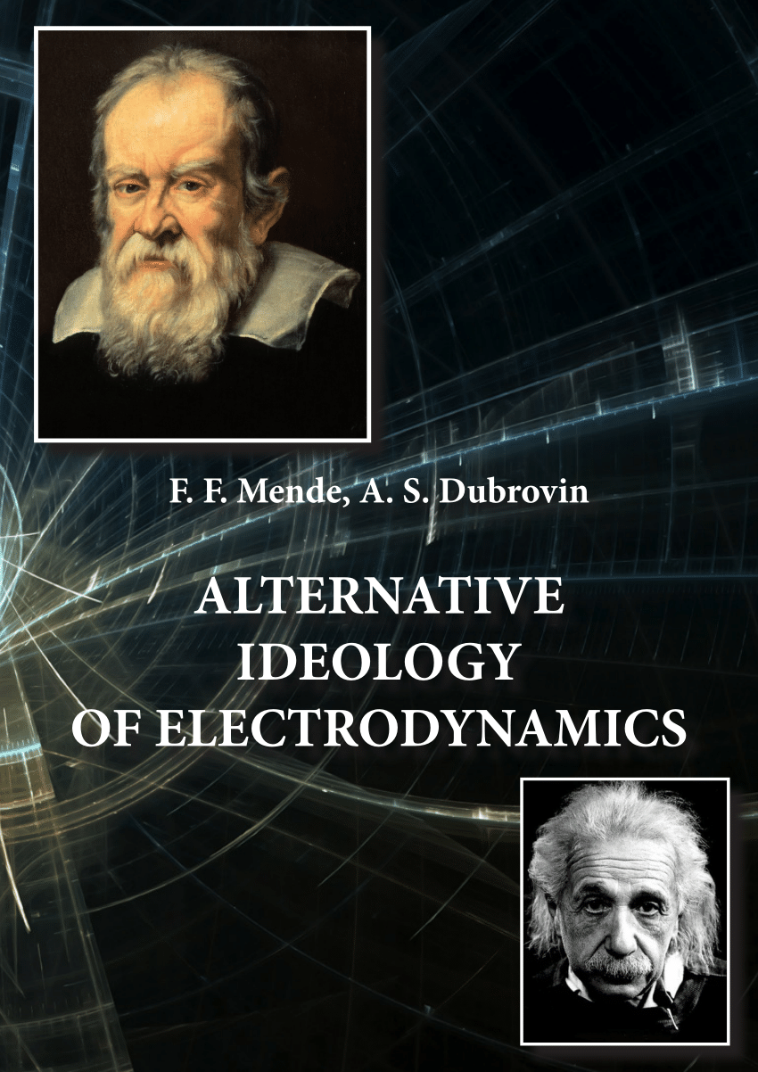 PDF) Mende F.F., Dubrovin A.S. Alternative ideology of electrodynamics
