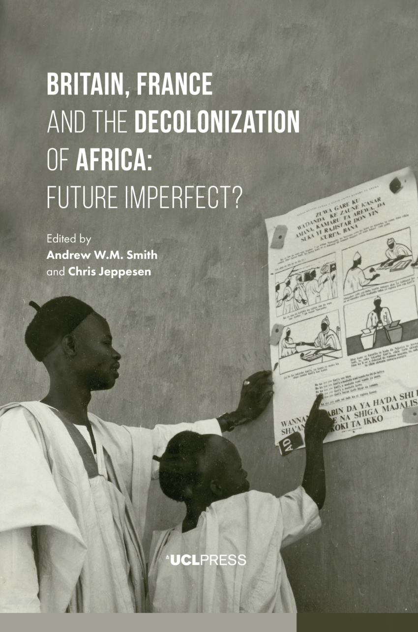 PDF) Future Imperfect British and French Decolonization in Africa