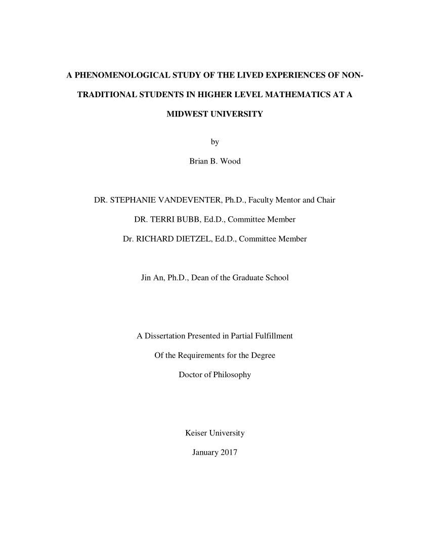 Pdf A Phenomenological Study Of The Lived Experience Non Traditional Student In Higher Level Mathematic At Midwest University Dissertation Proposal 