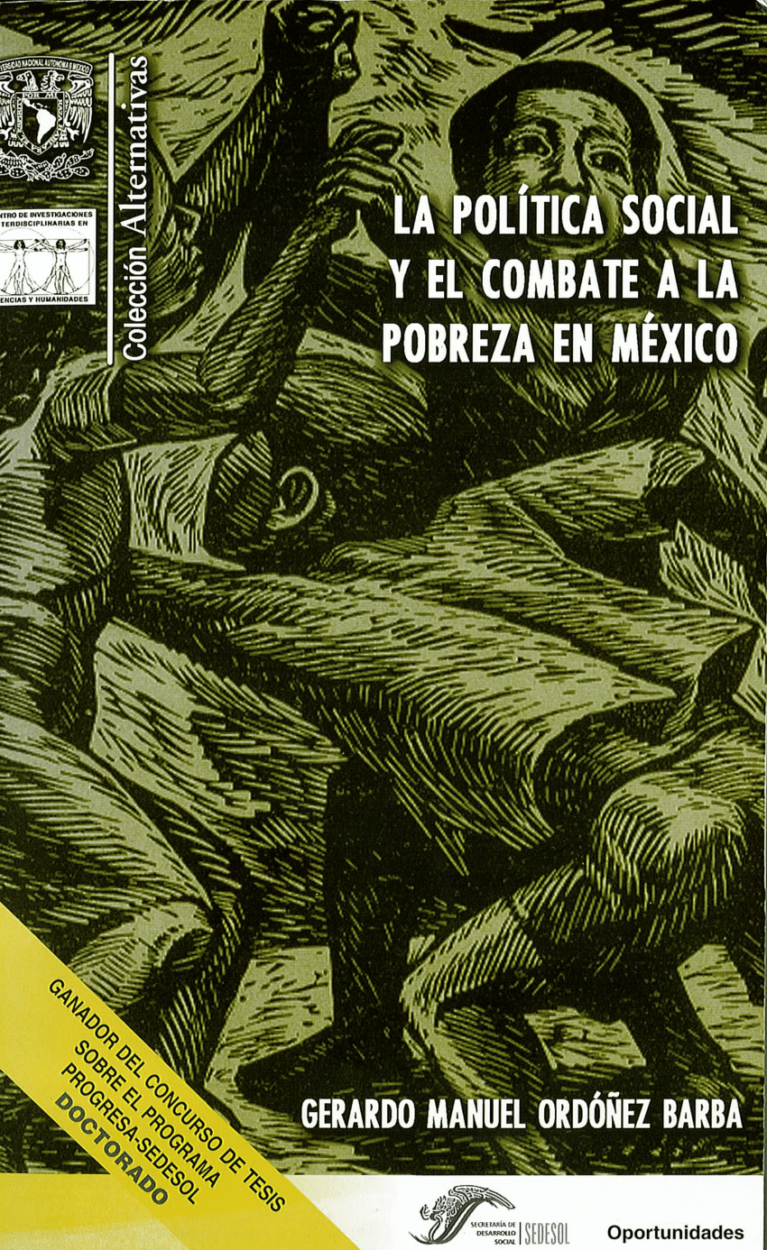 Pdf La Política Social Y El Combate A La Pobreza En México 7922