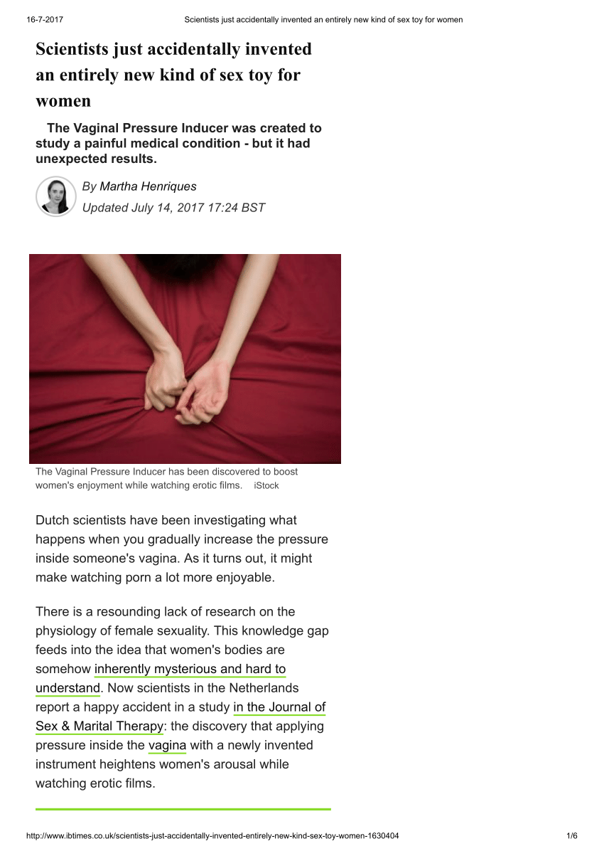 PDF) IBTimes Interview Vaginal Pressure Inducer 2017  http://www.ibtimes.co.uk/scientists-just-accidentally-invented-entirely-new-kind- sex-toy-women-1630404