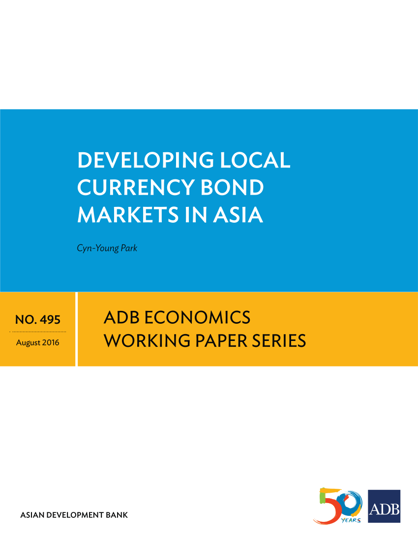 Pdf Developing Local Currency Bond Markets In Asia