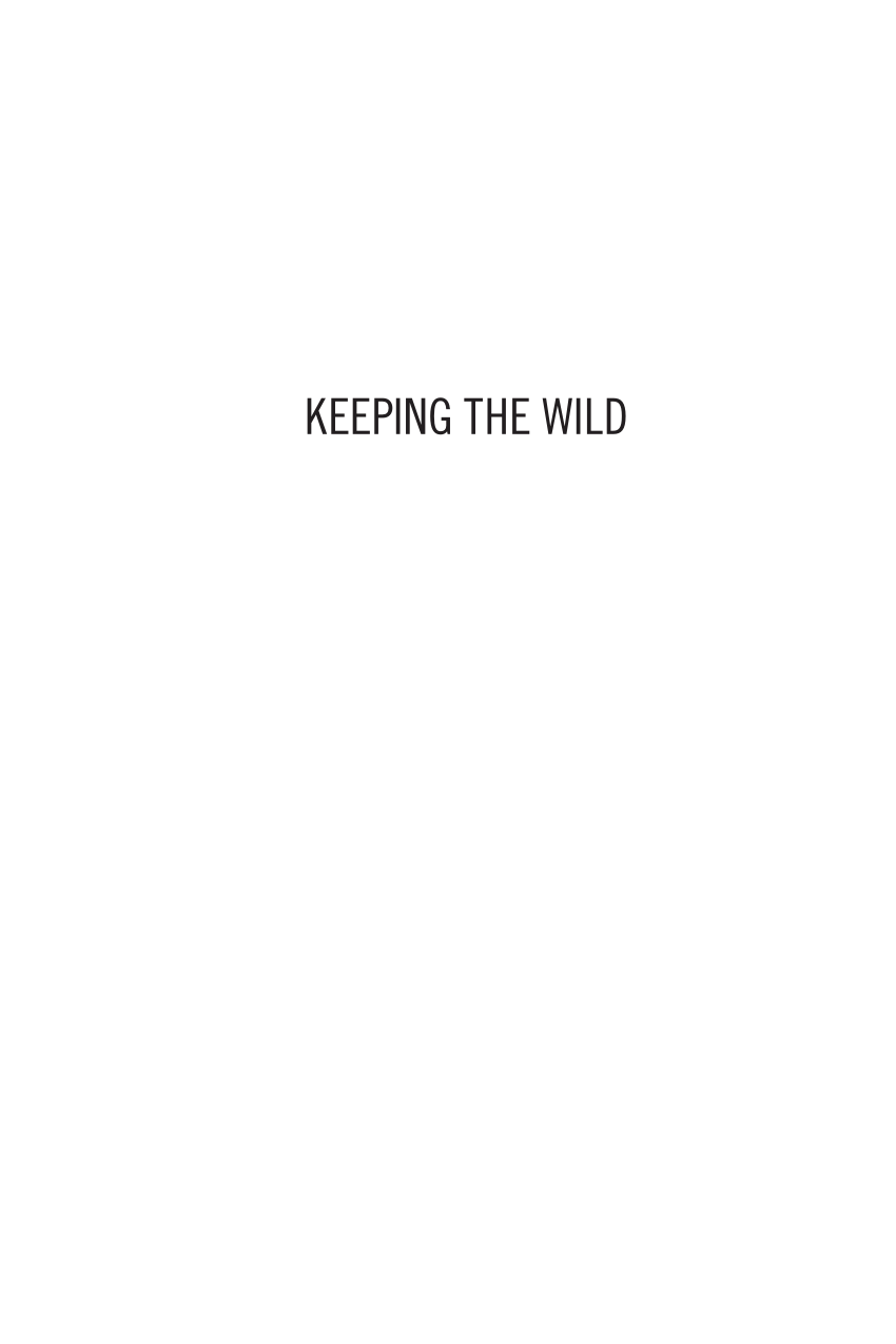 PDF) Keeping the wild: against the domestication of earth