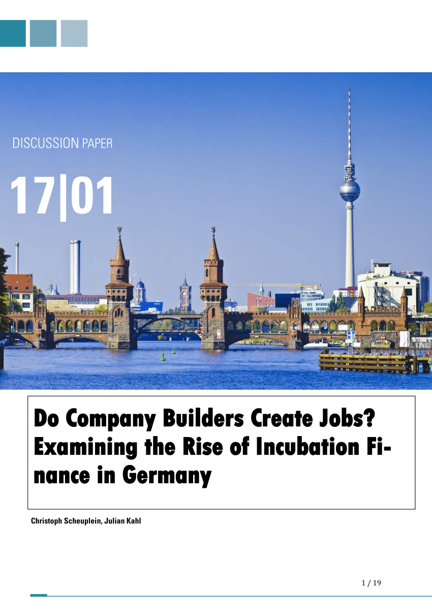 Pdf Do Company Builders Create Jobs Examining The Rise Of Incubation Finance In Germany