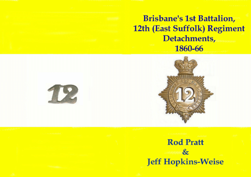 (PDF) Brisbane’s 1st Battalion 12th (East Suffolk) Regiment Detachments ...
