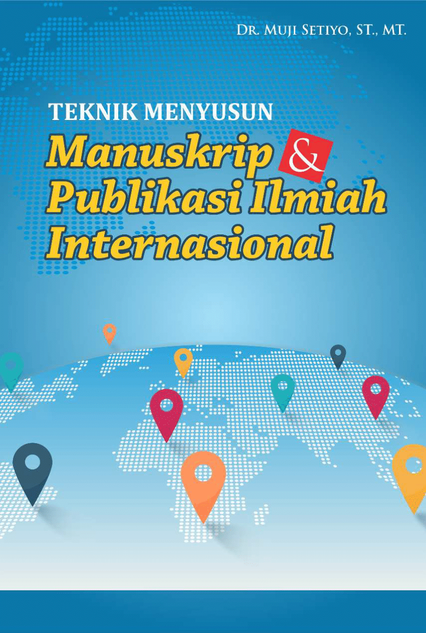 PDF Teknik Menyusun Manuskrip Dan Publikasi Ilmiah Internasional