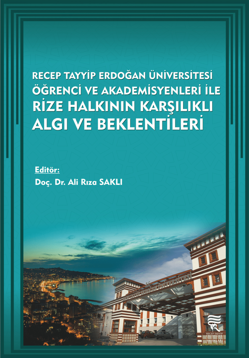 pdf recep tayyip erdogan universitesi ogrenci ve akademisyenleri ile rize halkinin karsilikli algi ve beklentilerine iliskin genel sonuc ve oneriler