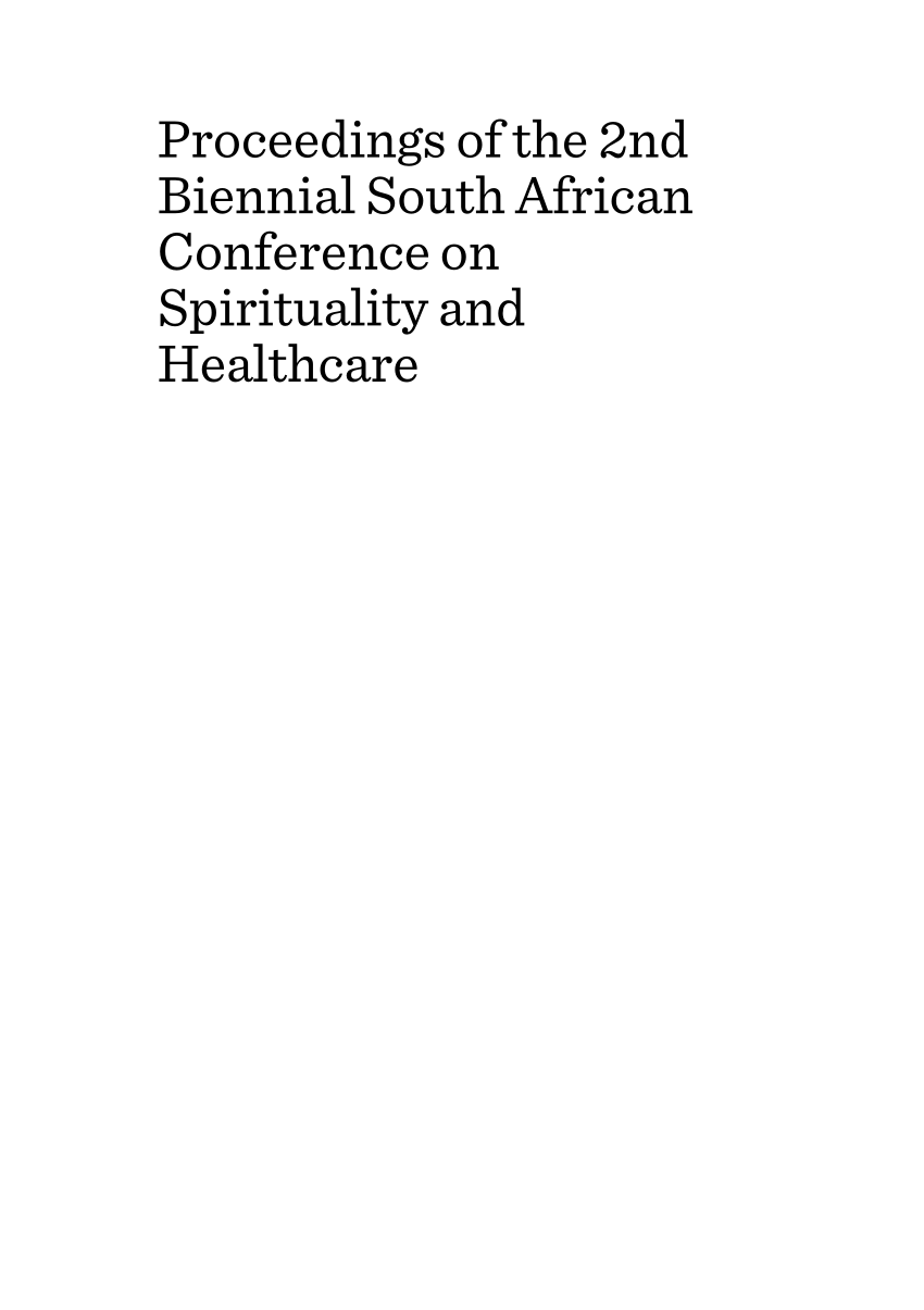PDF) Proceedings of the 2nd Biennial South African Conference on  Spirituality and Healthcare