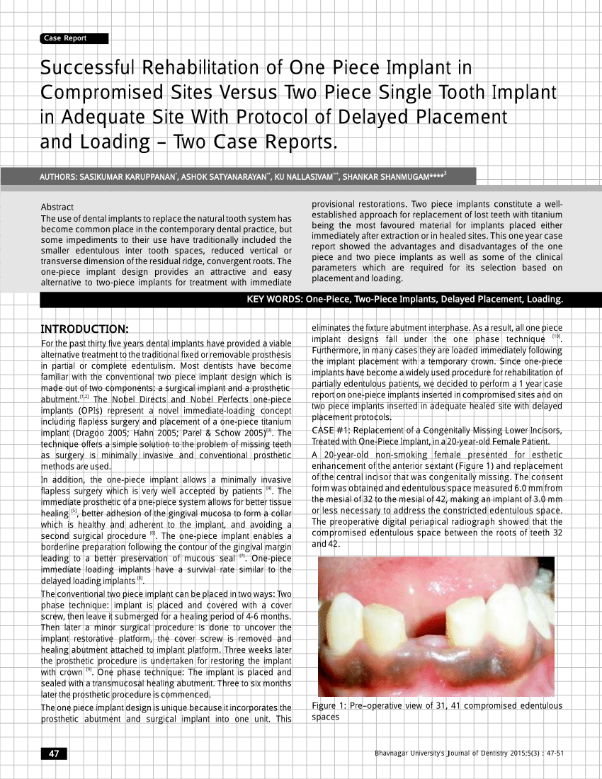 Pdf Successful Rehabilitation Of One Piece Implant In Compromised Sites Versus T Wo Piece Single T Ooth Implant In Adequate Site With Protocol Of Delayed Placement And Loading Two Case Reports