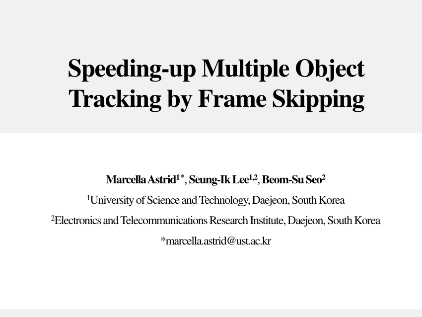 Pdf Speeding Up Multiple Object Tracking By Frame Skipping