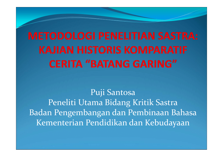 Pdf Metodologi Penelitian Sastra Kajian Historis Komparatif Cerita Batang Garing