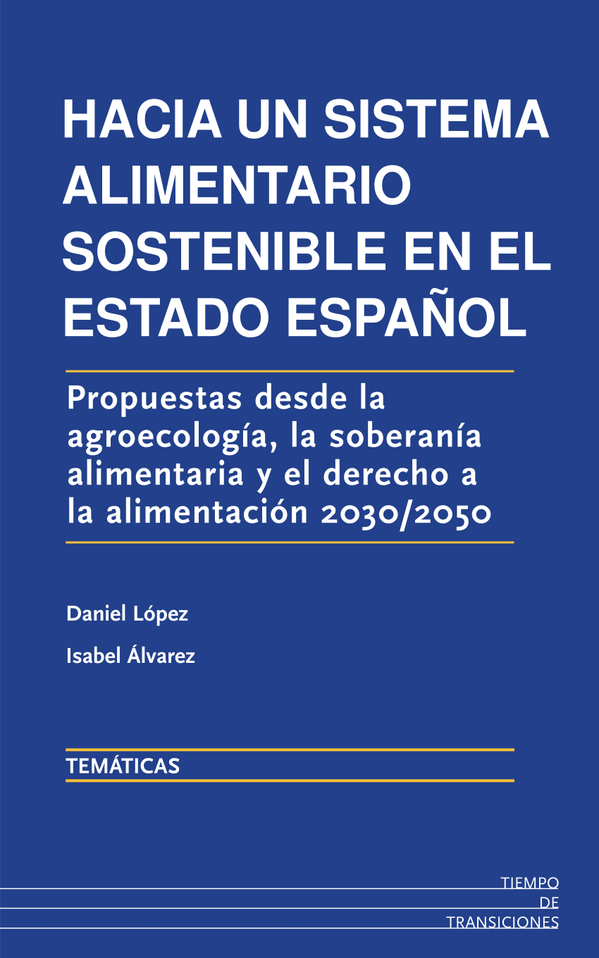 Pdf Hacia Un Sistema Alimentario Sostenible En El Estado Español Propuestas Desde La 4156