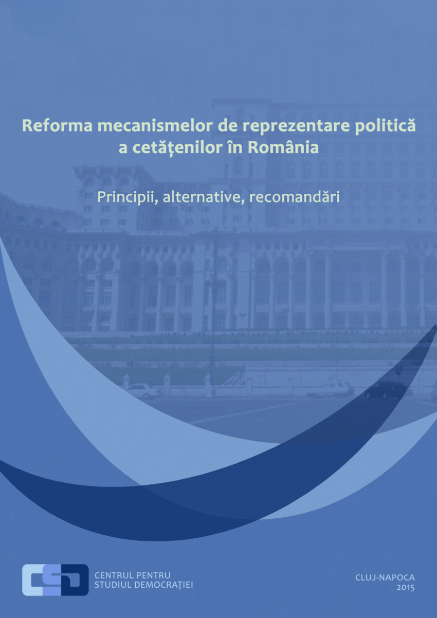 comedy Unforgettable lose PDF) Reforma mecanismelor de reprezentare politică a cetățenilor în  România. Principii, alternative, recomandări