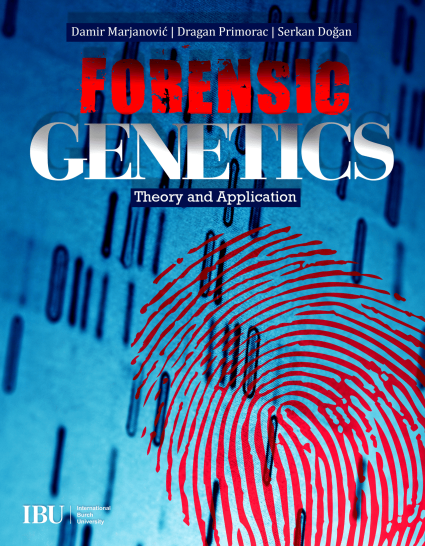 Pdf Forensic Genetics Theory And Application