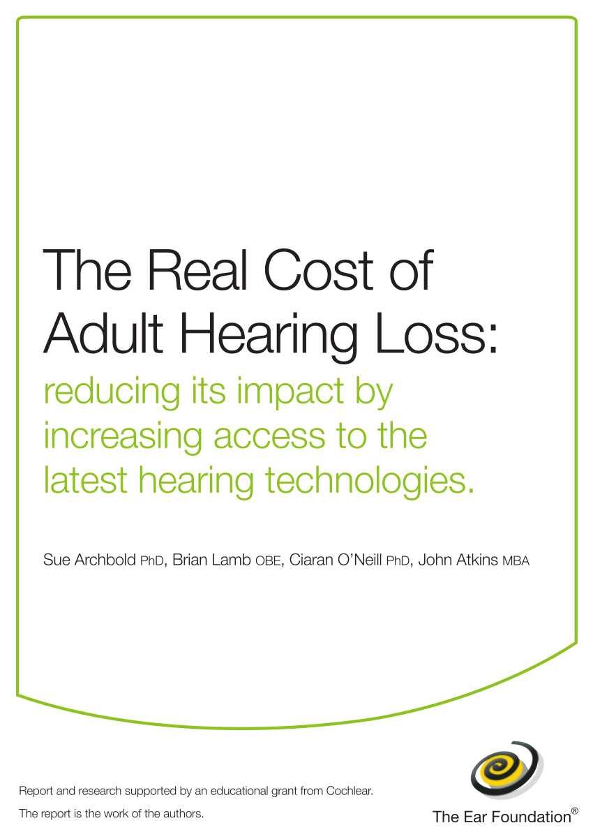PDF) The Real Cost of Adult Hearing Loss: reducing its impact by ...