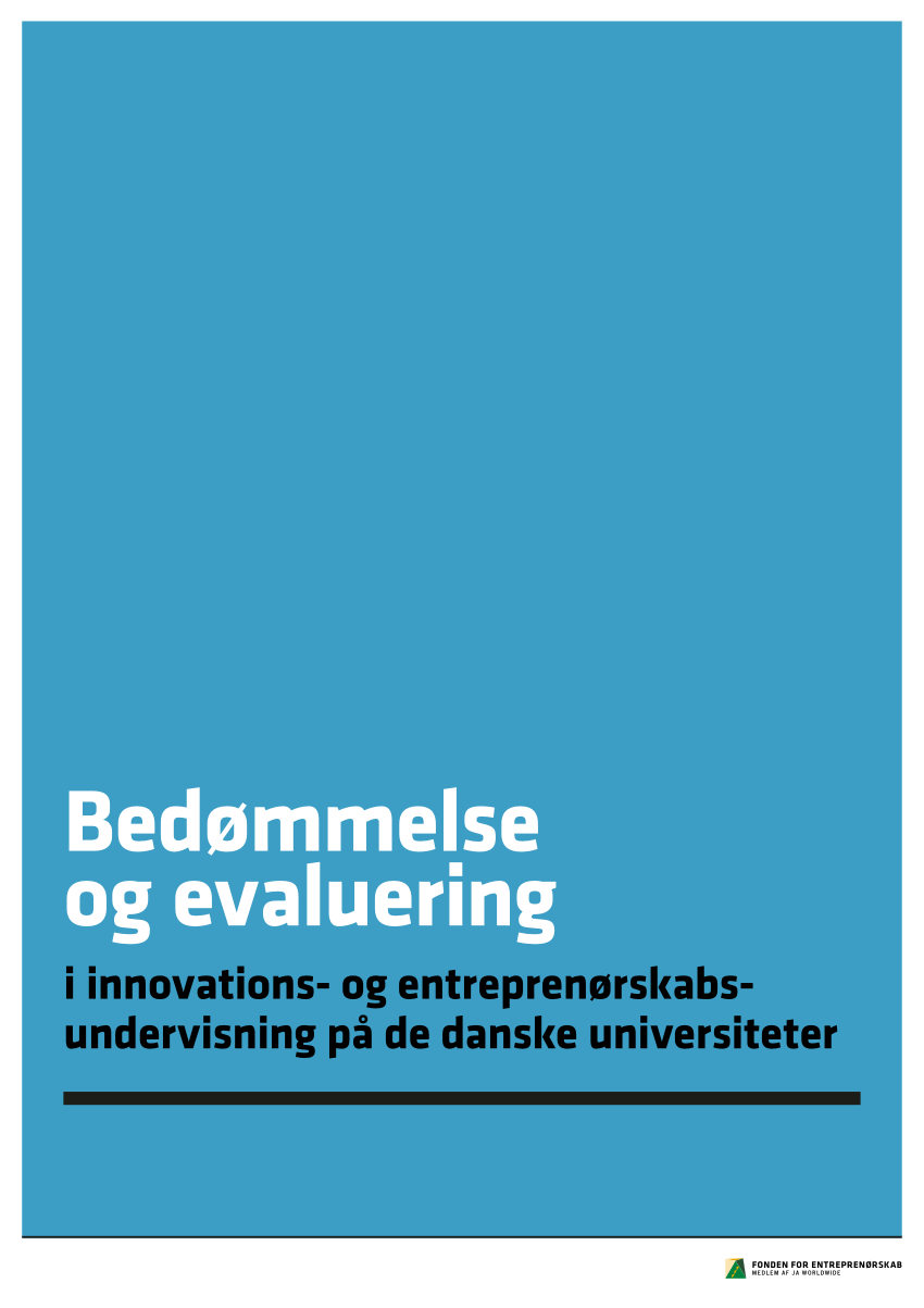 PDF) Bedømmelse og evaluering i entreprenørskabs-undervisning på de danske universiteter FONDEN FOR ENTREPRENØRSKAB