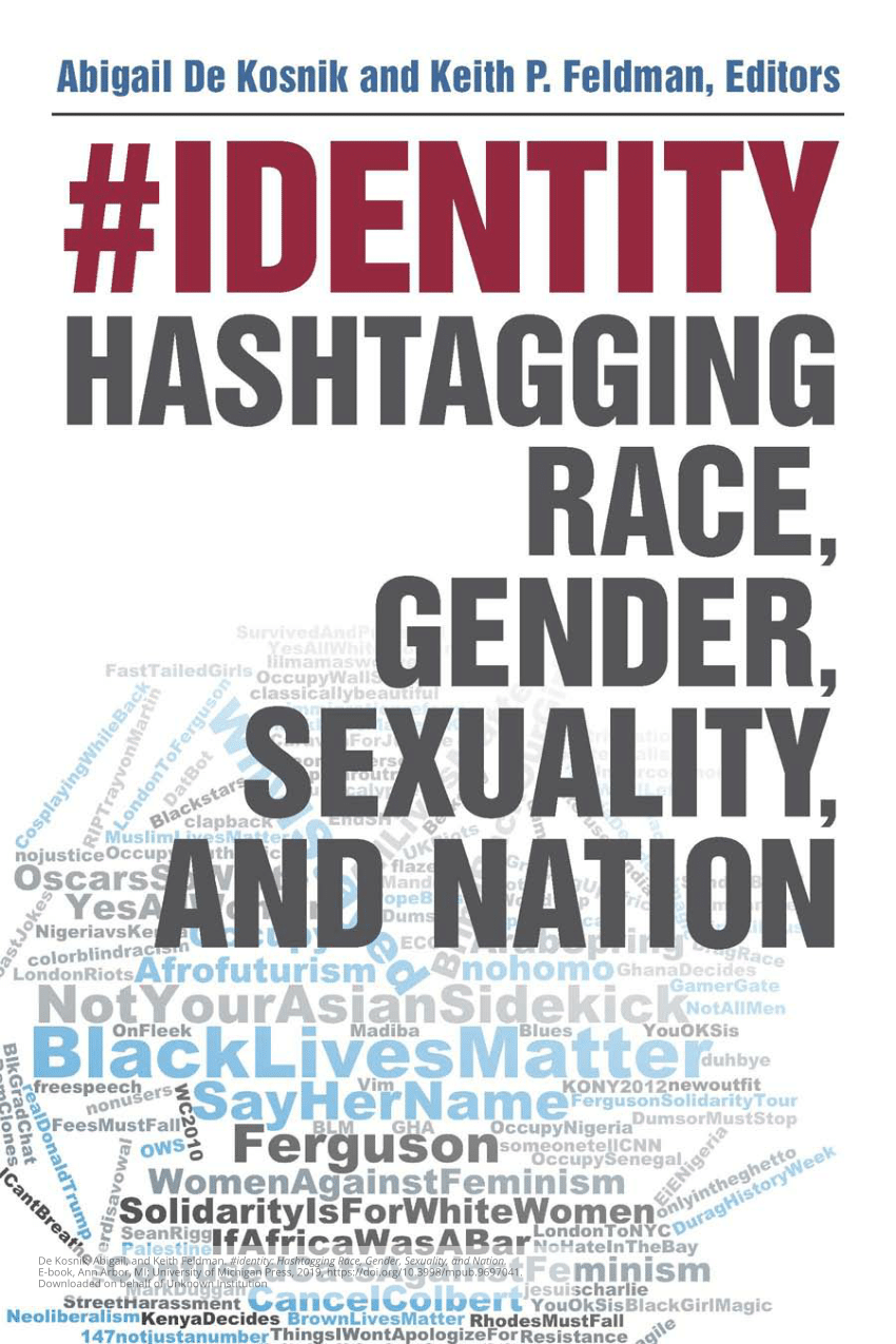 PDF) #identity Hashtagging Race, Gender, Sexuality, and Nation pic pic