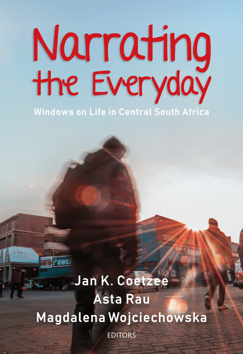 PDF) Narrating the Everyday - Windows on Life in Central South Africa