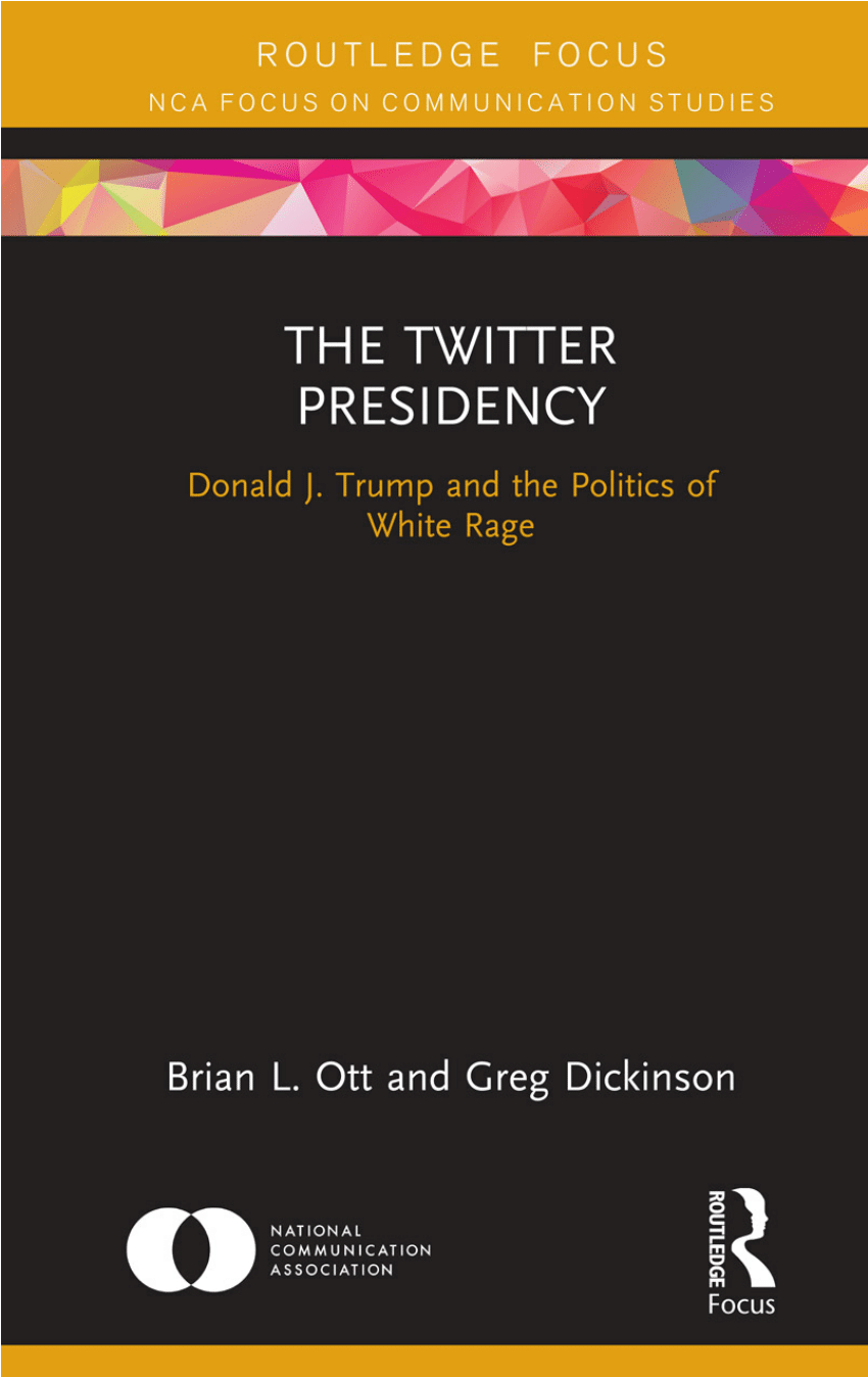 Pdf The Twitter Presidency Donald J Trump And The Politics Of