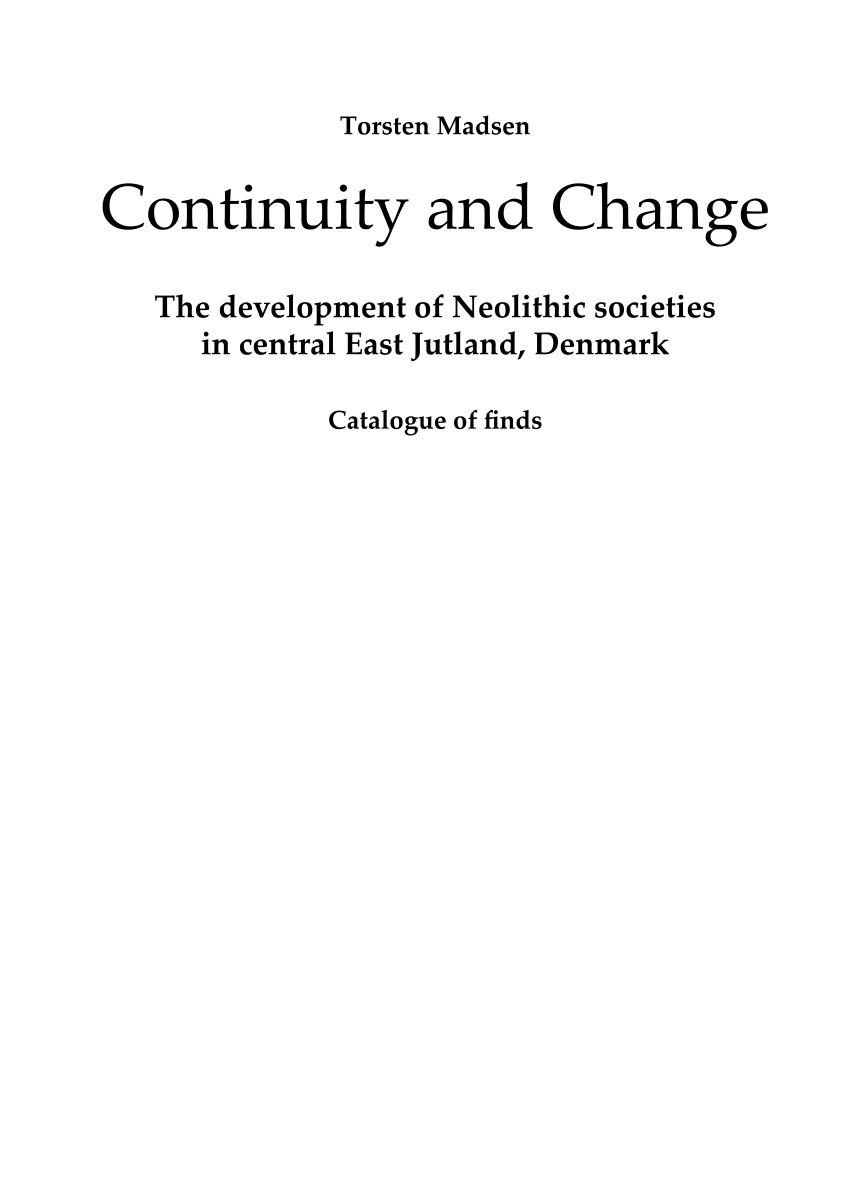 PDF) Change. The development of Neolithic societies central East Jutland, Denmark.