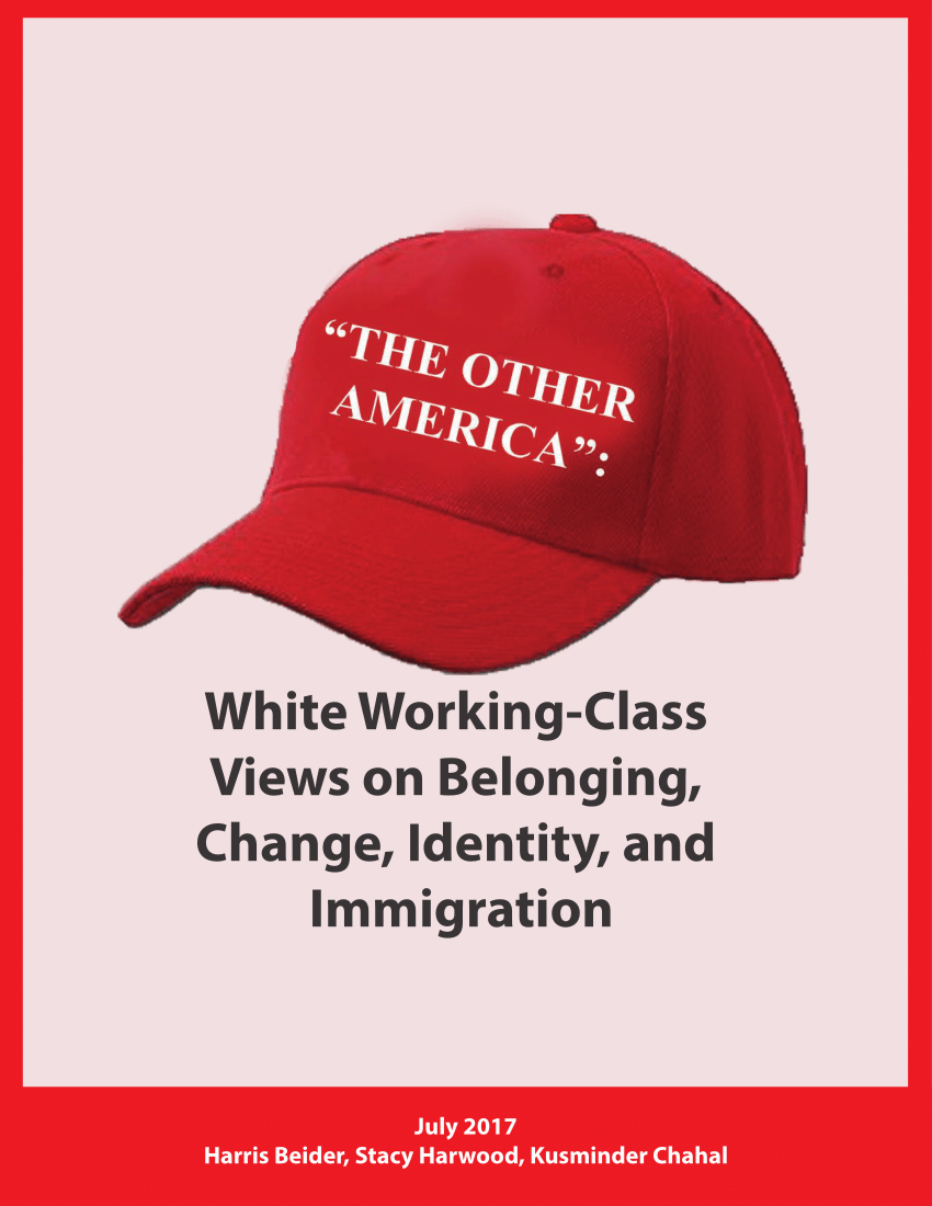 Pdf White Working Class Views On Belonging Change Identity And Immigration