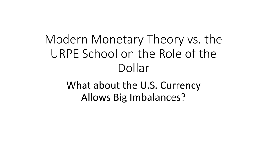 pdf-modern-monetary-theory-vs-the-urpe-school-on-the-role-of-the-dollar-what-about-the-u-s