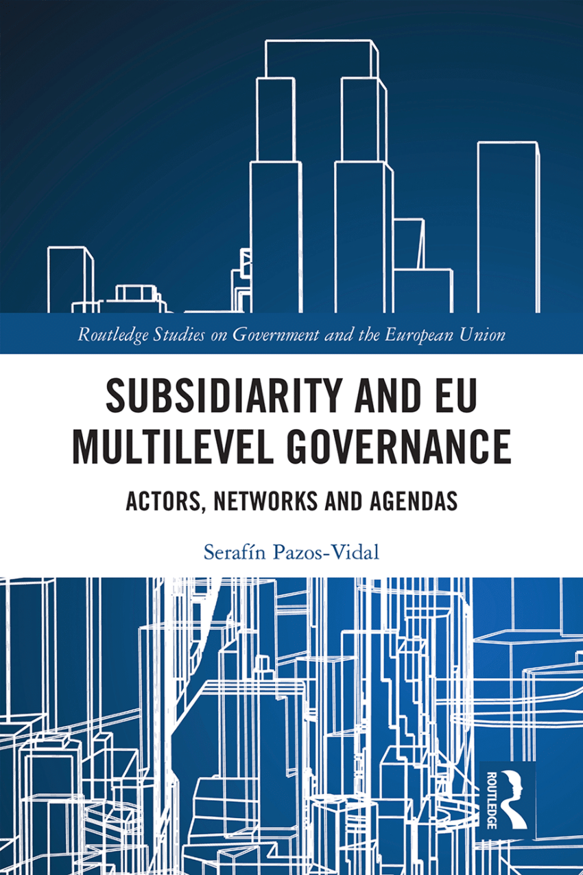 Pdf) Subsidiarity And Eu Multilevel Governance: Actors, Networks And Agendas
