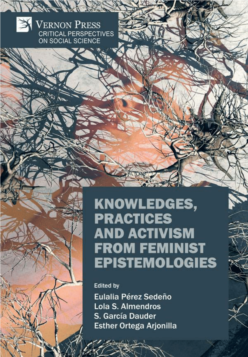 (PDF) Knowledges, Practices and Activism from Feminist Epistemologies