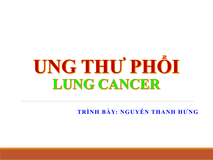 Ung Thư Phổi: Tổng Quan và Bài Giảng