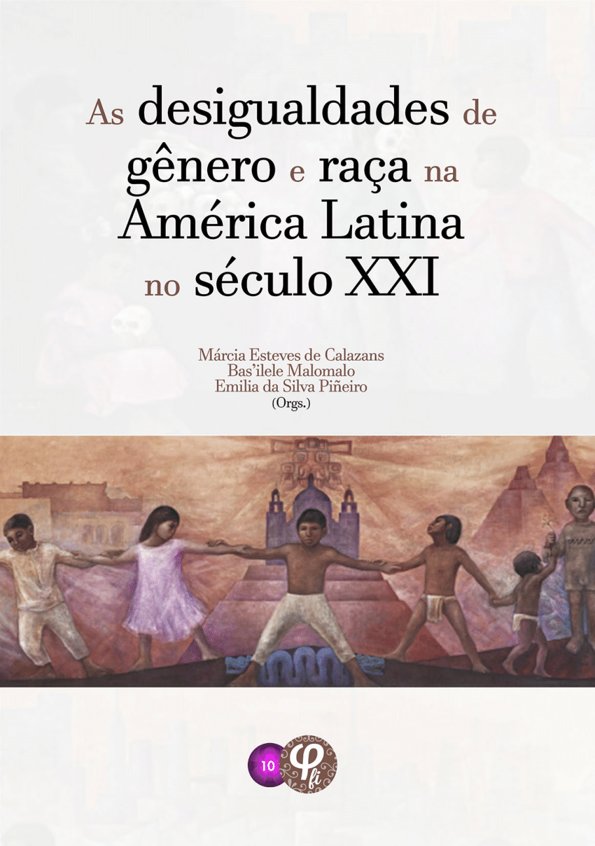 Pdf As Desigualdades De GÊnero E RaÇa Na AmÉrica Latina No SÉculo Xxi 3955