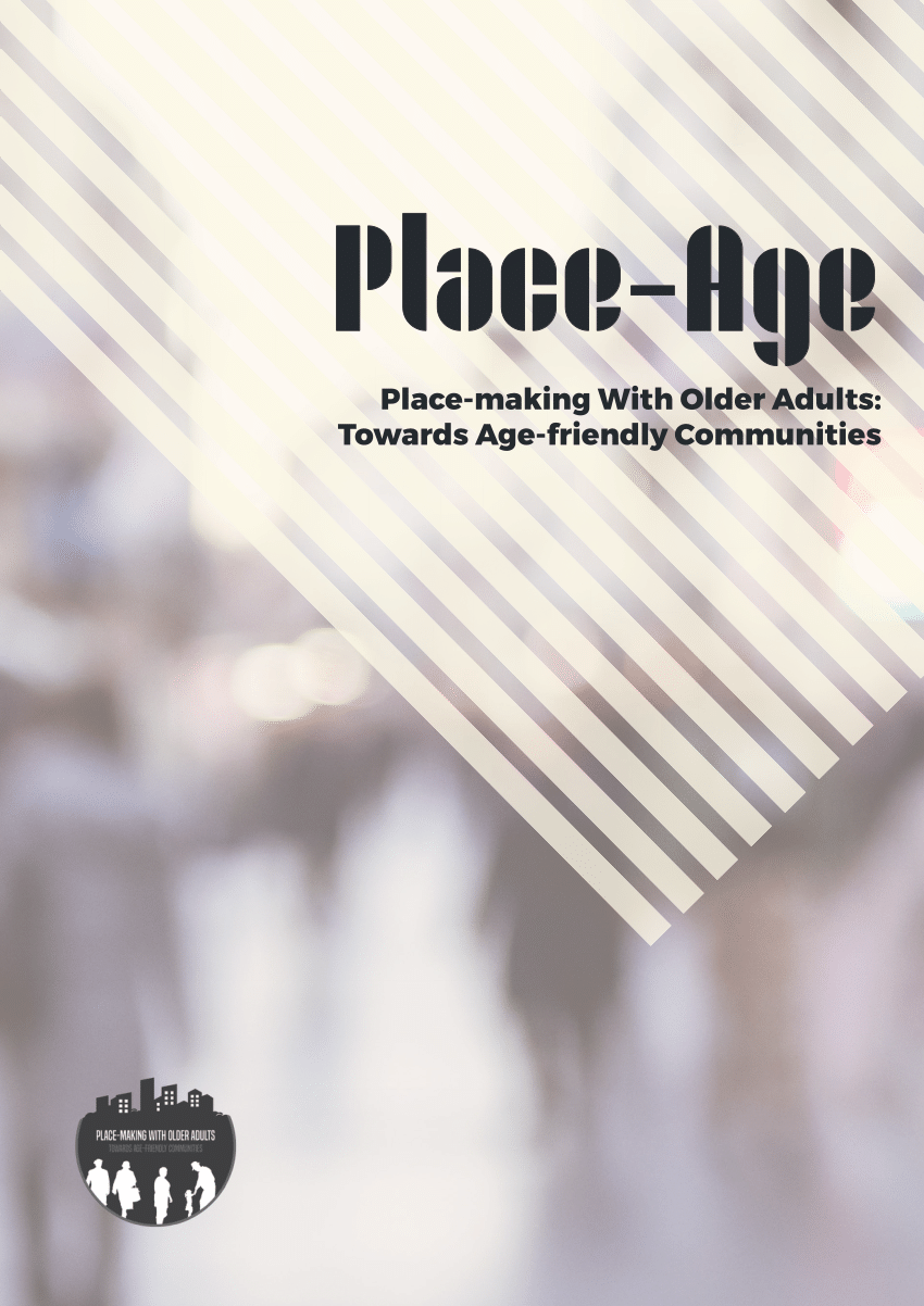 (PDF) Place Age Place-making with Older Adults: Towards Age-Friendly