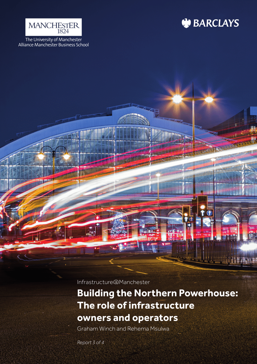 Pdf Building The Northern Powerhouse The Role Of Infrastructure Owners And Operators