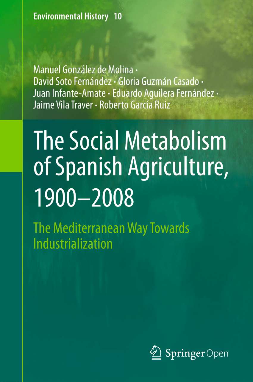 Pdf The Social Metabolism Of Spanish Agriculture 1900 08