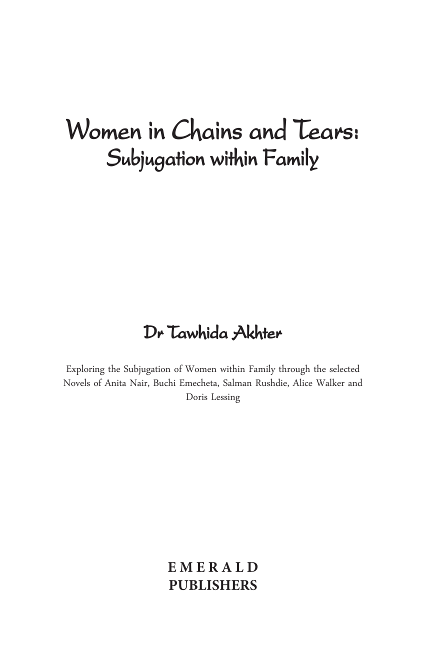 PDF) Women in Chains and Tears Subjugation within Family Dr Tawhida Akhter Exploring the Subjugation of Women within Family through the selected Novels of
