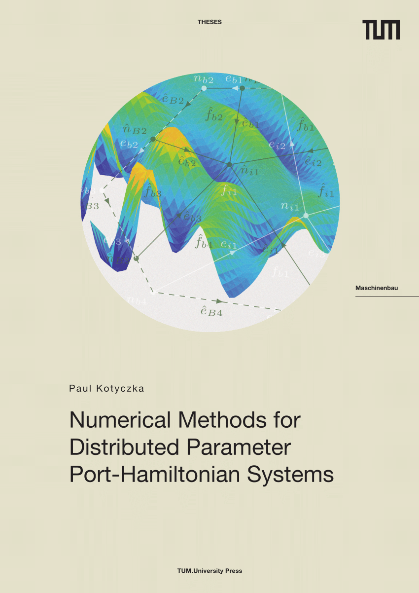 Pdf Numerical Methods For Distributed Parameter Port Hamiltonian Systems Structure Preserving Approaches For Simulation And Control