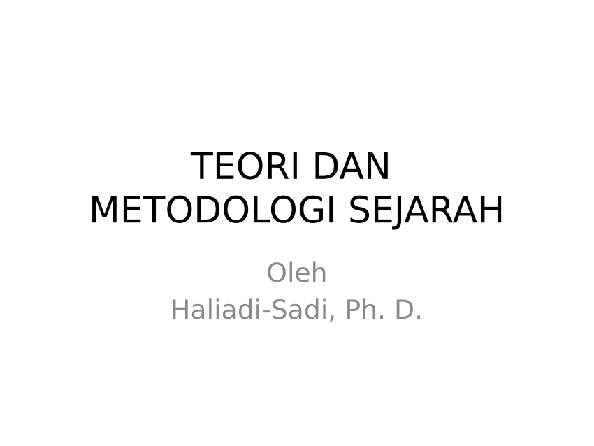 Pdf Teori Dan Metodologi Sejarah