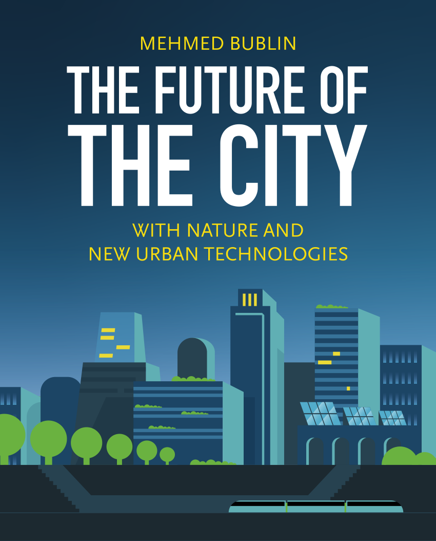 Pdf The Future Of The City Mehmed Bublin With Nature And New