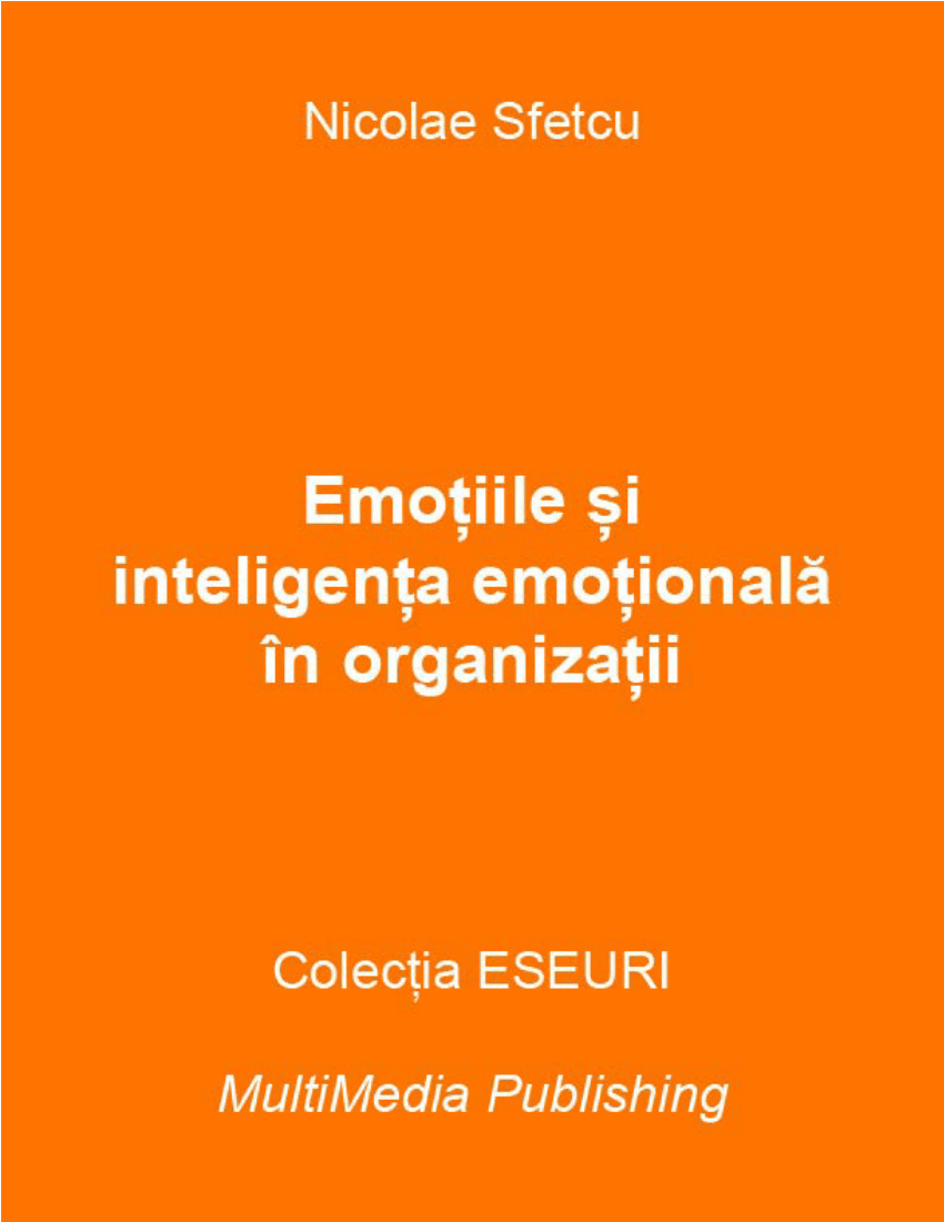 milk Eccentric legation PDF) Emoțiile și inteligența emoțională în organizații
