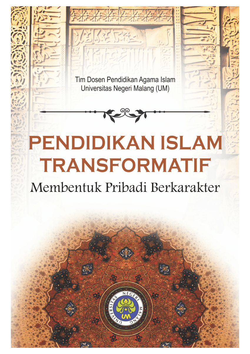 Pdf Pendidikan Islam Transformatif Membentuk Pribadi Berkarakter Buku Ajar Mk Pendidikan Agama Islam Universitas Negeri Malang Um