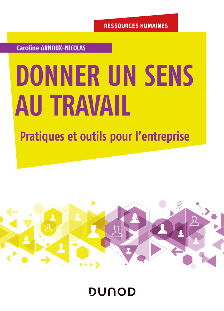 Pdf Donner Un Sens Au Travail Pratiques Et Outils Pour Lentreprise