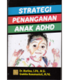 5 Strategi Ampuh Mengatasi Tantangan Anak dengan ADHD