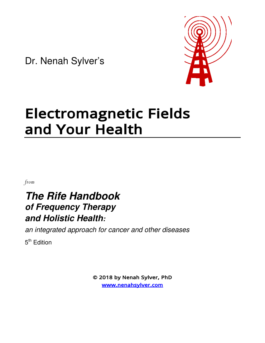 PDF) Electromagnetic Fields and Your Health from The Rife Handbook of  Frequency Therapy and Holistic Health: an integrated approach for cancer  and other diseases 5th Edition