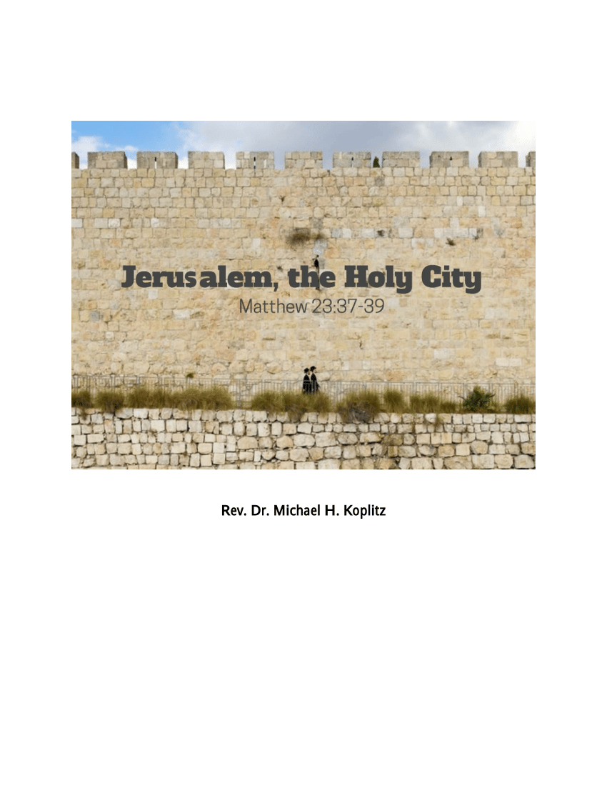 O Jerusalem, Jerusalem (Devotional on Matthew 23:37-39) 