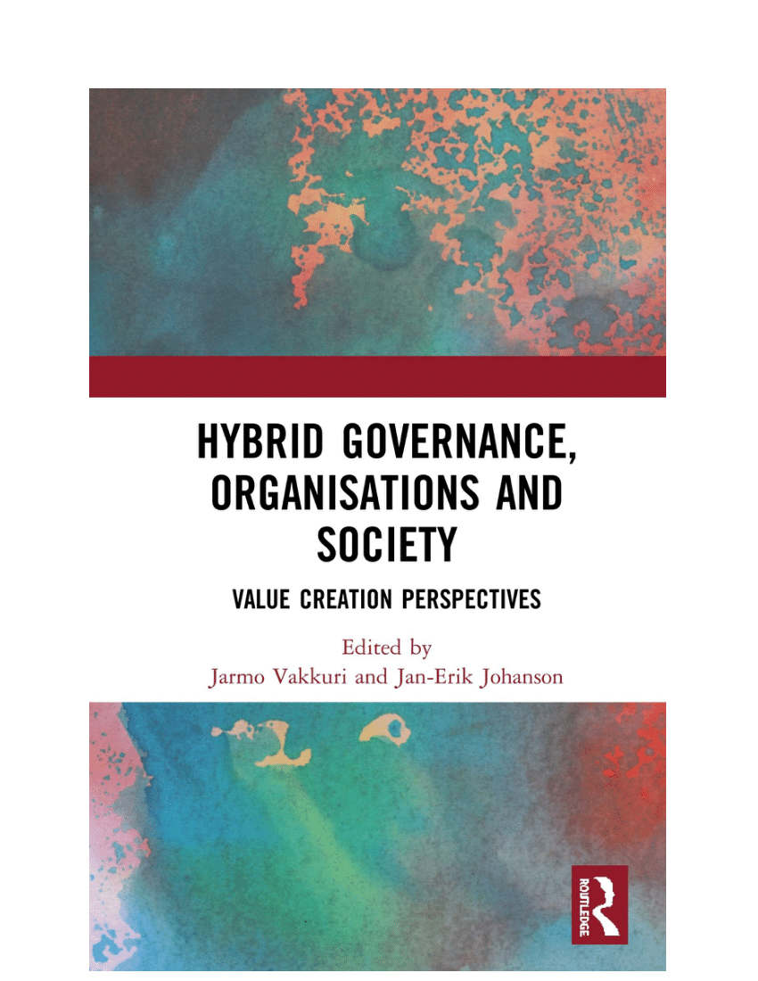 Pdf Hybrid Governance Organisations And Society Value Creation Perspectives